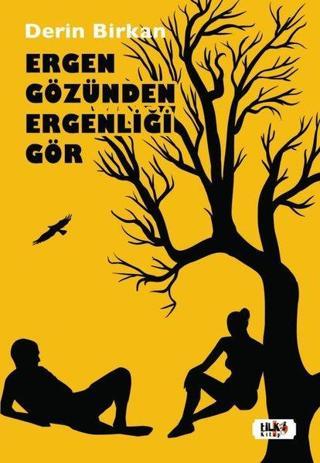 Ergen Gözünden Ergenliği Gör - Derin Birkan - Tilki Kitap