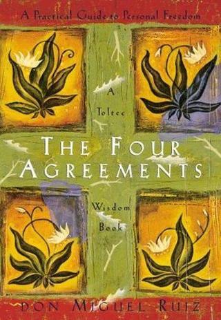 The Four Agreements : A Practical Guide to Personal Freedom - Don Miguel Ruiz - Amber-Allen Publishing,U.S.