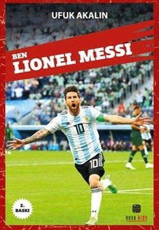 Ben Lionel Messi - Ufuk Akalın - Nova Kids