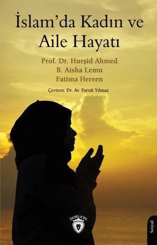 İslam'da Kadın ve Aile Hayatı - B. Aisha Lemu - Dorlion Yayınevi