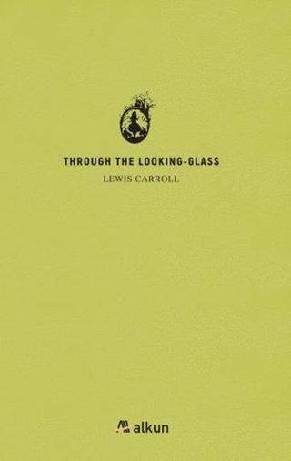 Through the Looking-Glass - Lewis Carroll - Alkun