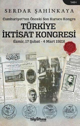Türkiye İktisat Kongresi - Serdar Şahinkaya - Telgrafhane Yayınları