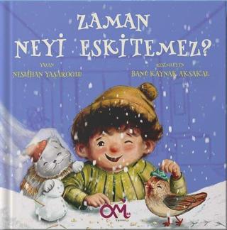 Zaman Neyi Eskitemez? - Neslihan Yaşaroğlu - Om&Es Çocuk