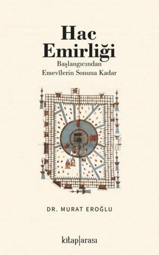 Hac Emirliği - Başlangıcından Emevilerin Sonuna Kadar