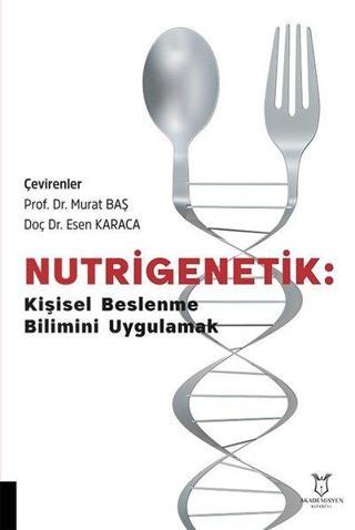 Nutrigenetik: Kişisel Beslenme  Bilimini Uygulamak - Kolektif  - Akademisyen Kitabevi