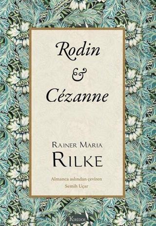 Rodin - Cezanne - Bez Ciltli - Rainer Maria Rilke - Koridor Yayıncılık