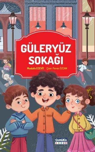 Güleryüz Sokağı - Mustafa Ecevit - Çamlıca Çocuk Yayınları