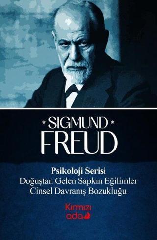 Doğuştan Gelen Sapkın Eğilimler - Cinsel Davranış Bozukluğu - Sigmund Freud - Kırmızı Ada Yayınları