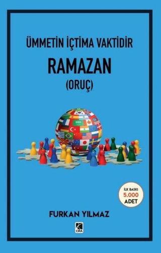 Ramazan - Ümmetin İçtima Vaktidir - Furkan Yılmaz - Çıra Yayınları
