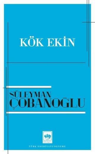 Kök Ekin - Süleyman Çobanoğlu - Ötüken Neşriyat