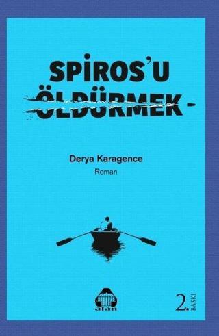 Spiros'u Öldürmek Derya Karagence Yeni Alan Yayıncılık