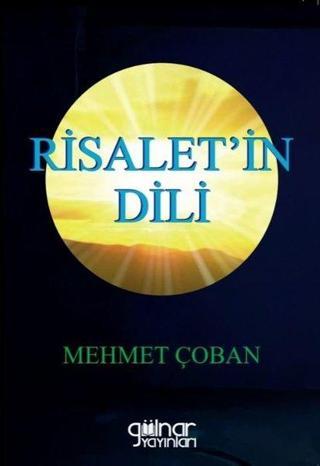 Risalet'in Dili - Mehmet Çoban - Gülnar Yayınları