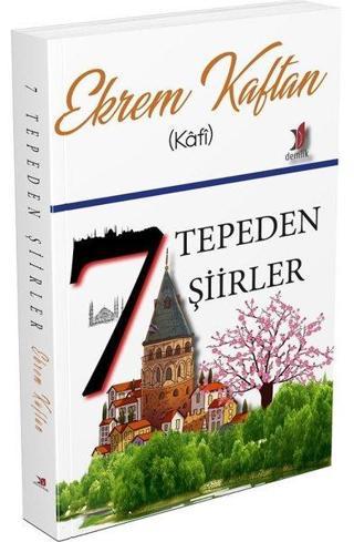 Yeditepeden Şiirler - Ekrem Kaftan - Demlik Yayınları