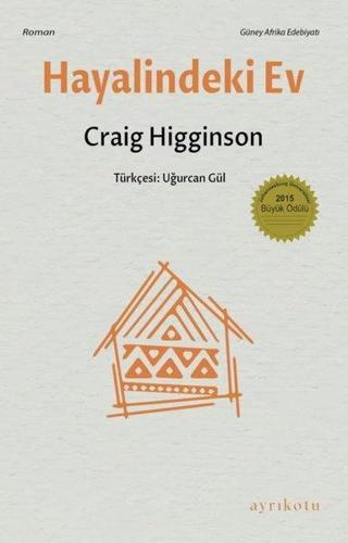 Hayalindeki Ev - Craig Higginson - Ayrıkotu Yayınları
