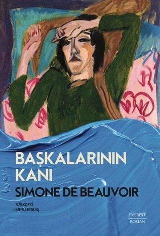 Başkalarının Kanı - Simone De Beauvoir - Everest Yayınları