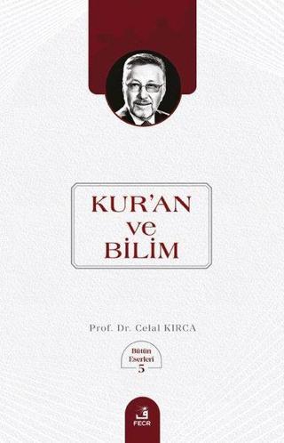Kur'an ve Bilim - Celal Kırca - Fecr Yayınları