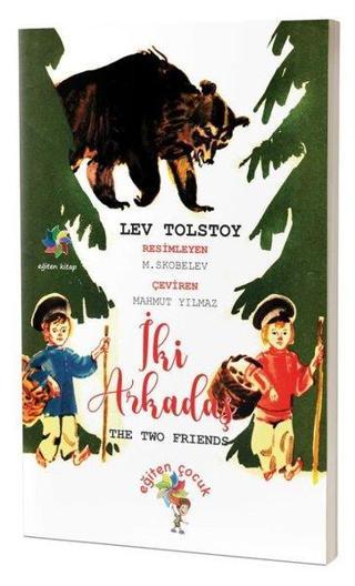 İki Arkadaş - Lev Nikolayeviç Tolstoy - Eğiten Çocuk