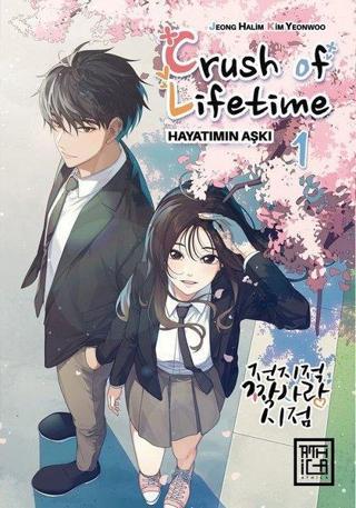 Crush of Life Time Hayatımın Aşkı - Cilt 1 - Jeong Halim - Athica Yayınları