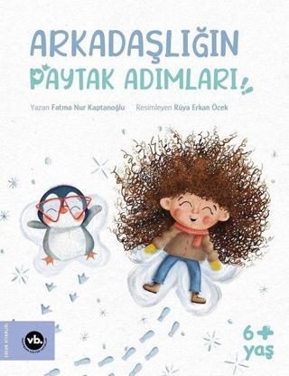 Arkadaşlığın Paytak Adımları! - Fatma Nur Kaptanoğlu - VakıfBank Kültür Yayınları