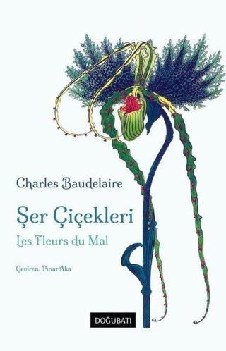 Şer Çiçekleri - Charles Baudelaire - Doğu Batı Yayınları