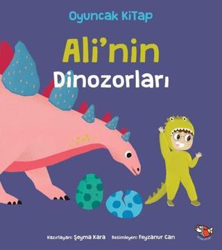Ali'nin Dinozorları - Şeyma Kara - Uçan Kitap