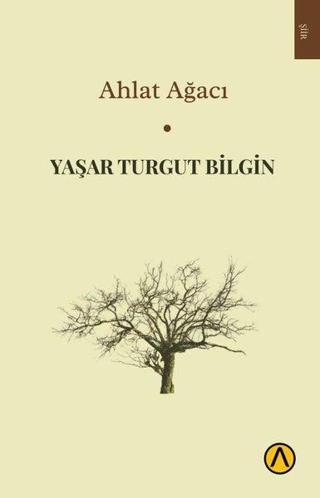 Ahlat Ağacı - Yaşar Turgut Bilgin - Ares Kitap