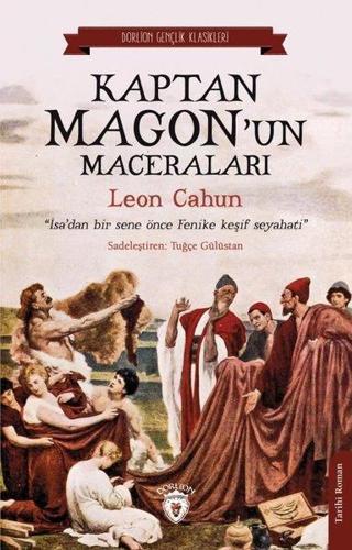 Kaptan Magon'un Maceraları - David Leon Cahun - Dorlion Yayınevi