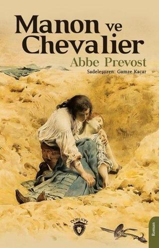 Manon ve Chevalier - Abbe Prevost - Dorlion Yayınevi
