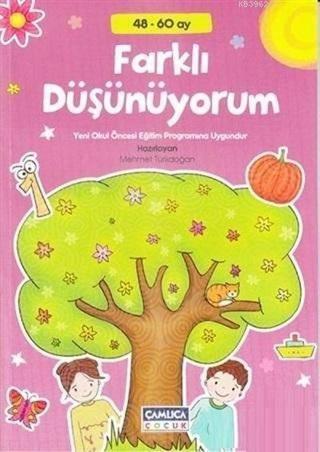 Farklı Düşünüyorum 48-60 Ay - Mehmet Türkdoğan - Çamlıca Çocuk Yayınları