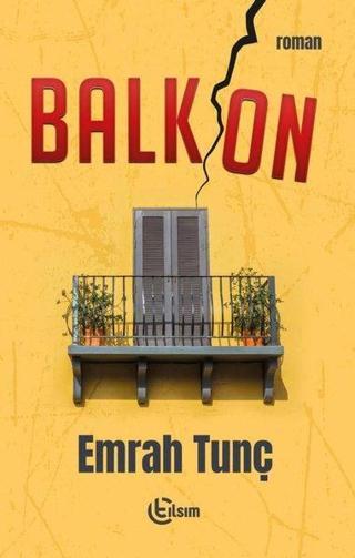 Balkon - Emrah Tunç - Tılsım Yayınevi