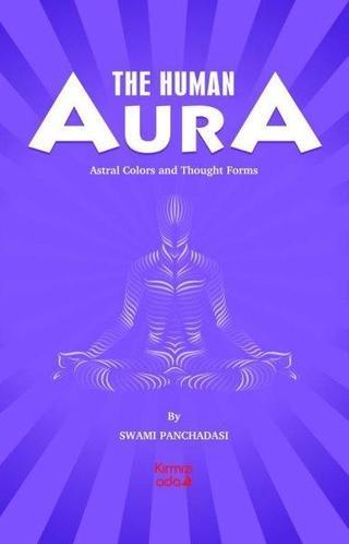 The Human Aura - Swami Panchadasi - Kırmızı Ada Yayınları