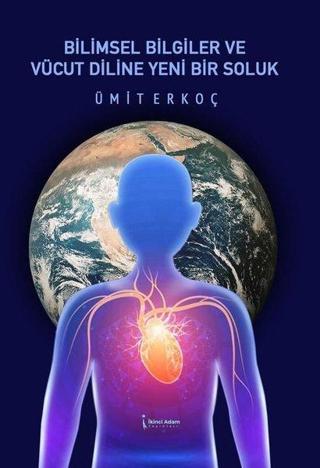 Bilimsel Bilgiler ve Vücut Diline Yeni Bir Soluk - Ümit Erkoç - İkinci Adam Yayınları