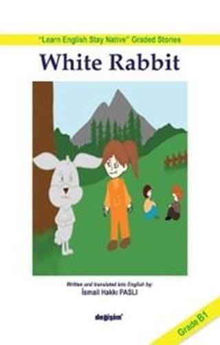 White Rabbit - Grade B1 - İsmail Hakkı Paslı - Değişim Yayınları