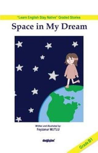 Space in My Dream - Grade B1 - İsmail Hakkı Paslı - Değişim Yayınları