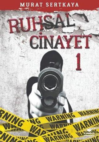 Ruhsal Cinayet - 1 - Murat Sertkaya - Almina Kitap