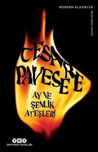 Ay ve Şenlik Ateşleri - Cesare Pavese - Yapı Kredi Yayınları