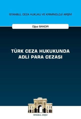 Türk Ceza Hukukunda Adli Para Cezası