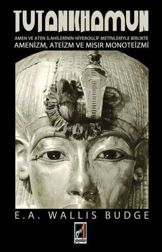 Tutankhamun - Ernest Wallis Budge - Onbir Yayınları
