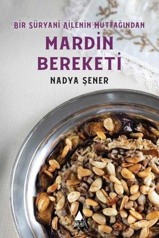 Mardin Bereketi - Bir Süryani Ailenin Mutfağından