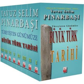 Büyük Türk Tarihi Seti - 8 Kitap Takım - Türeyişten Günümüze - Yavuz Selim Pınarbaşı - KİTYAY