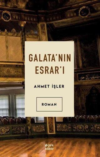 Galata'nın Esrar'ı Ahmet İşler Çıra Yayınları