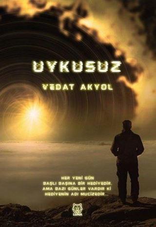 Uykusuz - Vedat Akyol - Luna Yayınları