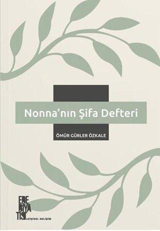 Nonna'nın Şifa Defteri - Ömür Gürler Özkale - Edebiyatist