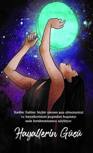 Hayallerin Gücü - Şaman Defterleri - Evangelia Volanis - Gece Kitaplığı