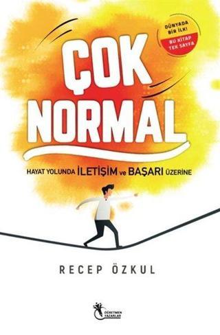 Çok Normal - Hayat Yolunda İletişim ve Başarı Üzerine - Recep Özkul - Öğretmen Yazarlar Yayınları