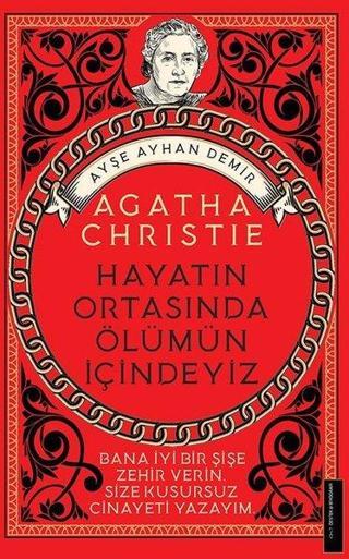 Agatha Christie - Hayatın Ortasında Ölümün İçindeyiz - Ayşe Ayhan Demir - Destek Yayınları