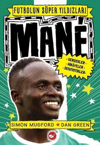 Mane - Futbolun Süper Yıldızları - Simon Mugford - Beyaz Balina Yayınları