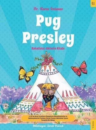 Pug Presley - Rahatlatıcı Aktivite Kitabı - Karen Treisman - Sola Kidz