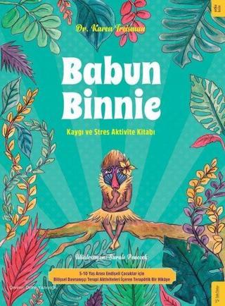 Babun Binnie - Kaygı ve Stres Aktivite Kitabı - Karen Treisman - Sola Kidz