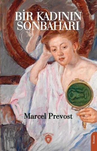 Bir Kadının Sonbaharı - Marcel Prevost - Dorlion Yayınevi
